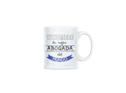 Taza cerámica "La mejor Abogada" con Nombre Personalizable. Aptas para el lavavajillas y microondas. Regalo ideal.