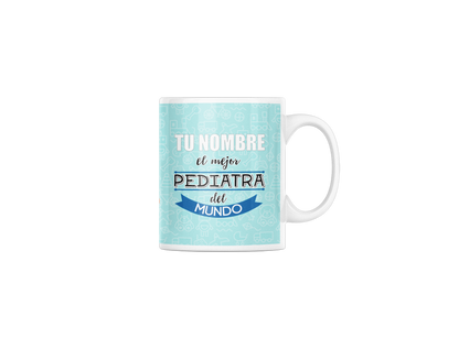 Taza cerámica "El mejor Pediatra" con Nombre Personalizable. Aptas para el lavavajillas y microondas. Regalo ideal.