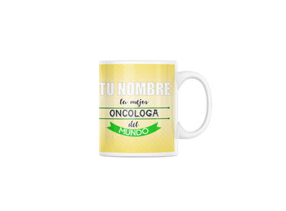 Taza cerámica "La mejor Oncóloga" con Nombre Personalizable. Aptas para el lavavajillas y microondas. Regalo ideal.