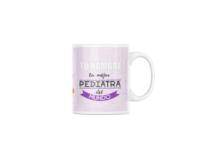 Taza cerámica "La mejor Pediatra" con Nombre Personalizable. Aptas para el lavavajillas y microondas. Regalo ideal.