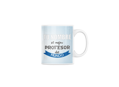 Taza cerámica "El mejor Profesor" con Nombre Personalizable. Aptas para el lavavajillas y microondas. Regalo ideal.